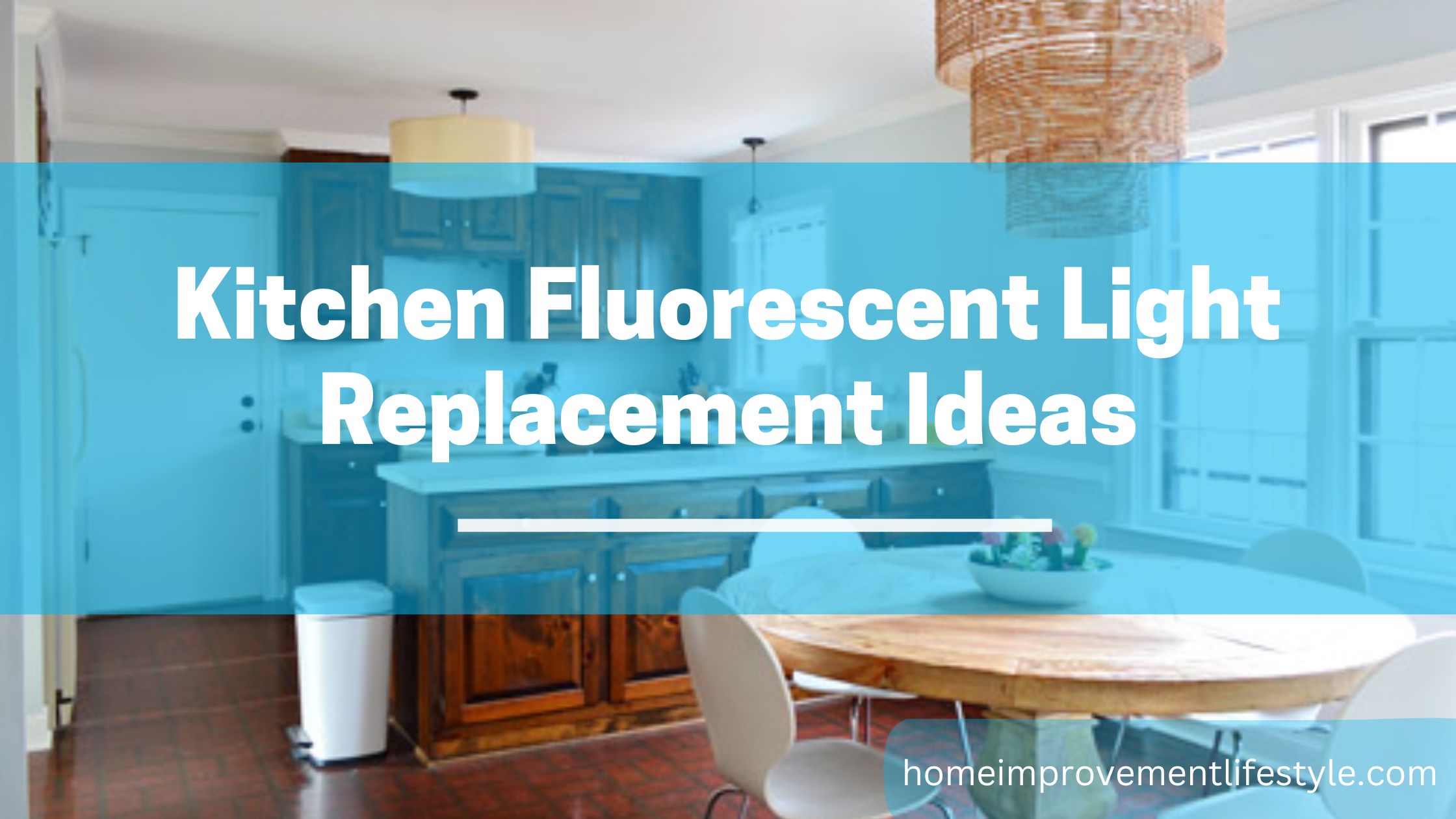Kitchen Fluorescent Light Replacement Ideas